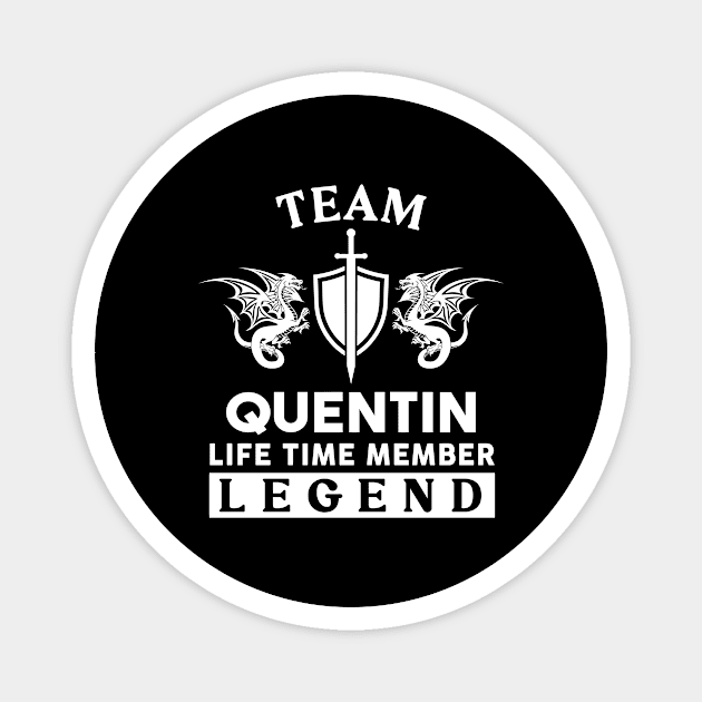 Quentin Name T Shirt - Quentin Life Time Member Legend Gift Item Tee Magnet by unendurableslemp118